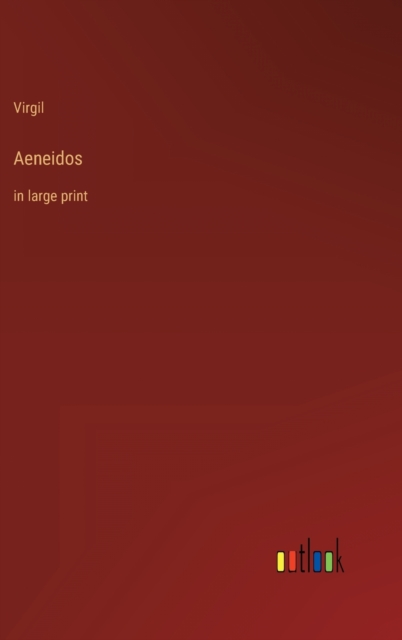 Aeneidos : in large print, Hardback Book