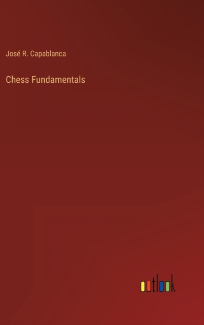 Chess Fundamentals, Hardback Book