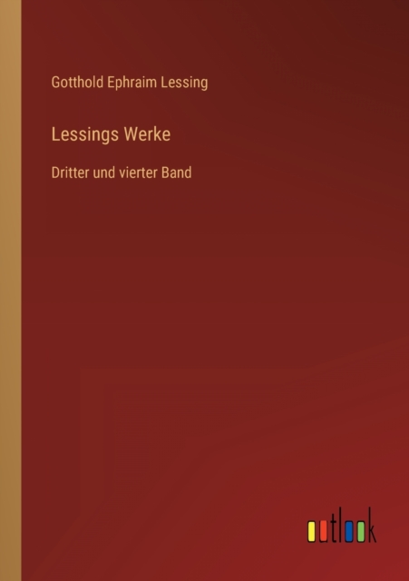 Lessings Werke : Dritter und vierter Band, Paperback / softback Book