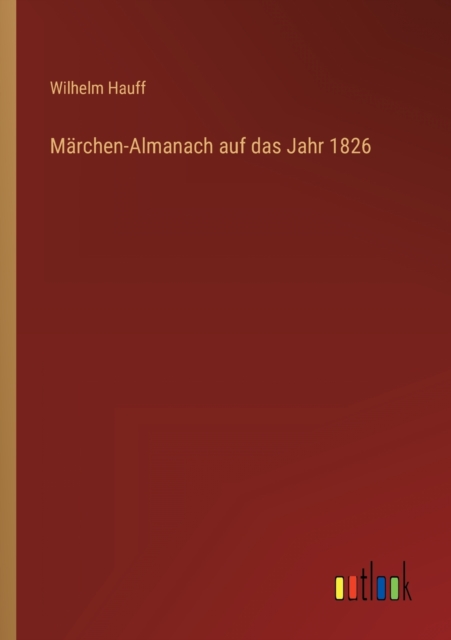 Marchen-Almanach auf das Jahr 1826, Paperback / softback Book