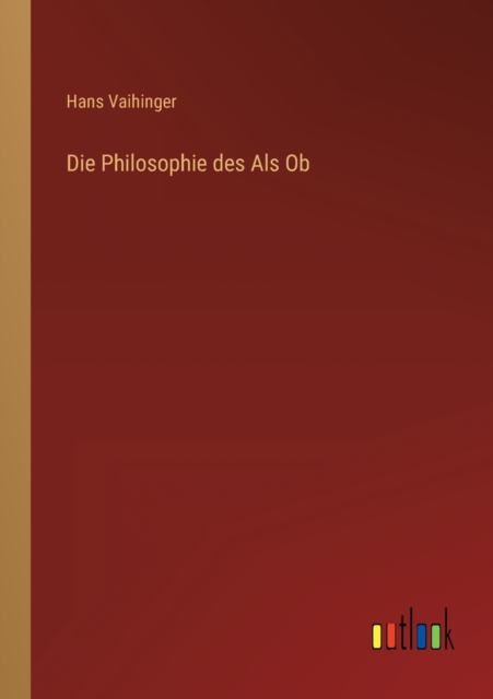 Die Philosophie des Als Ob, Paperback / softback Book
