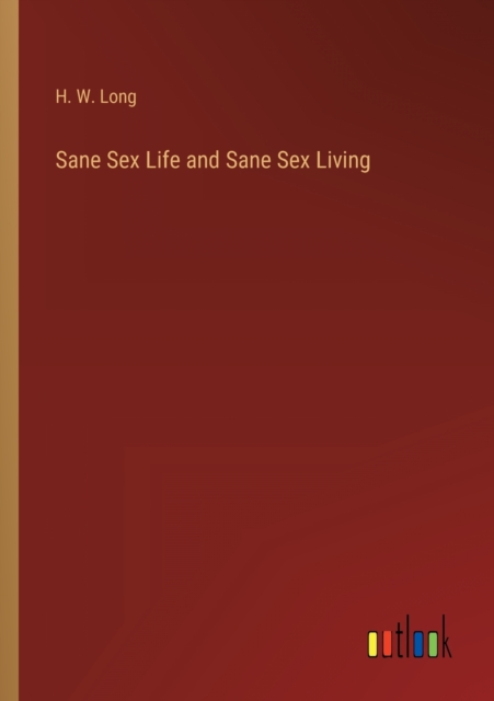 Sane Sex Life and Sane Sex Living, Paperback / softback Book