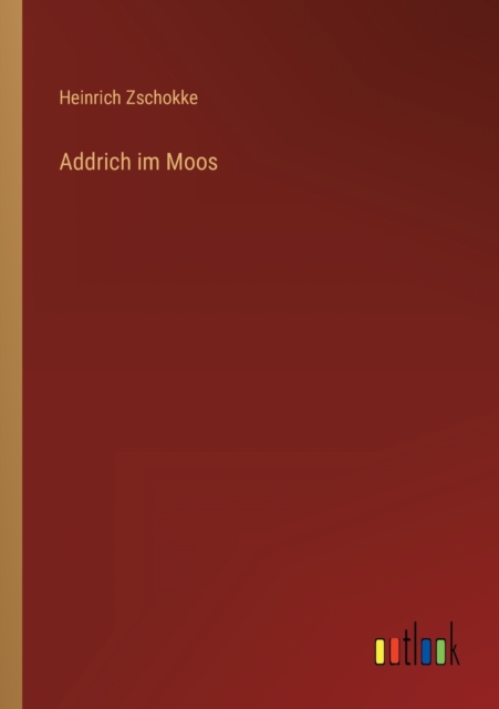 Addrich im Moos, Paperback / softback Book