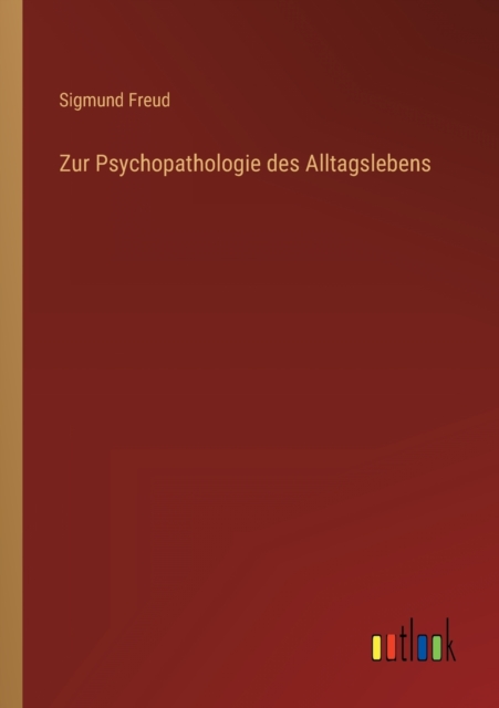 Zur Psychopathologie des Alltagslebens, Paperback / softback Book