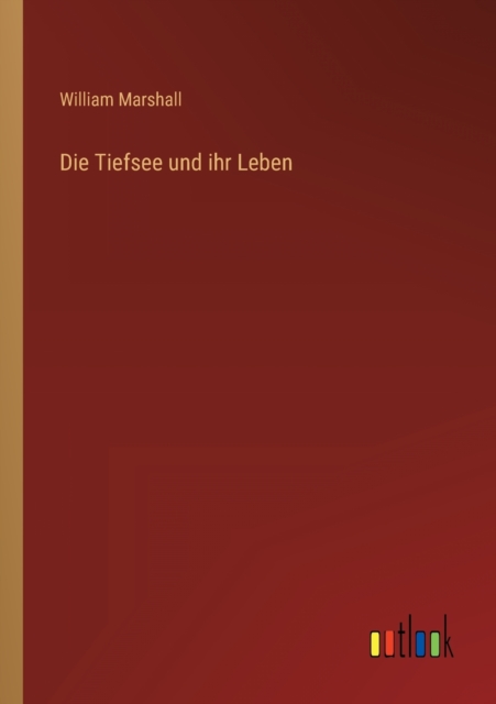 Die Tiefsee und ihr Leben, Paperback / softback Book