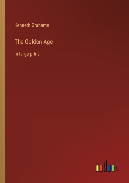 The Golden Age : in large print, Paperback / softback Book
