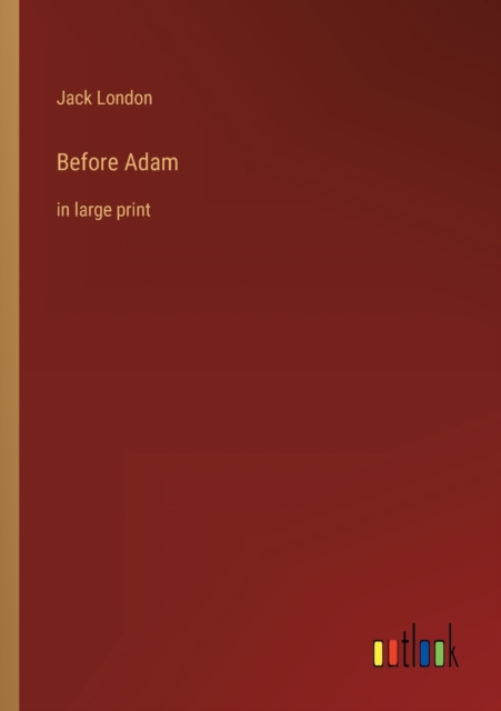 Before Adam : in large print, Paperback / softback Book