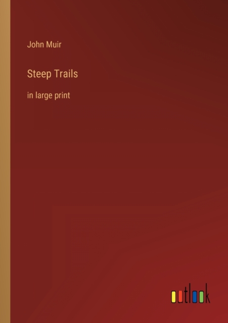 Steep Trails : in large print, Paperback / softback Book