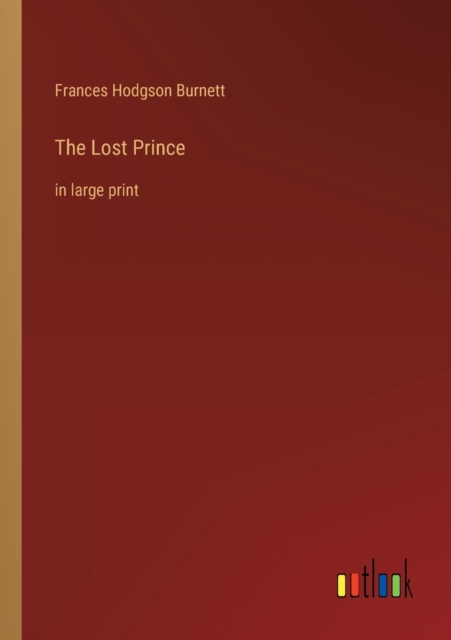 The Lost Prince : in large print, Paperback / softback Book