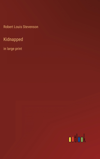Kidnapped : in large print, Hardback Book