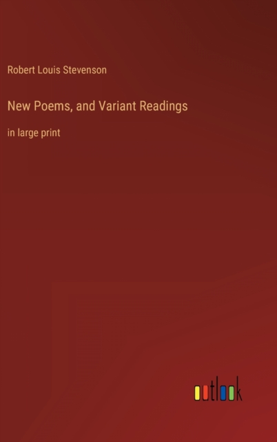 New Poems, and Variant Readings : in large print, Hardback Book