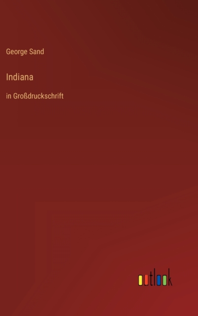 Indiana : in Grossdruckschrift, Hardback Book
