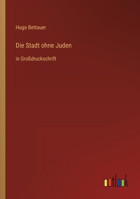 Die Stadt ohne Juden : in Grossdruckschrift, Paperback / softback Book