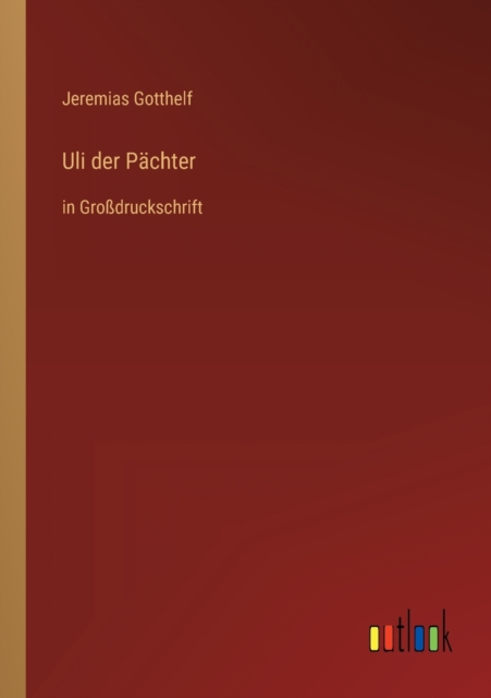 Uli der Pachter : in Grossdruckschrift, Paperback / softback Book