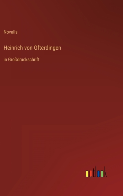 Heinrich von Ofterdingen : in Grossdruckschrift, Hardback Book