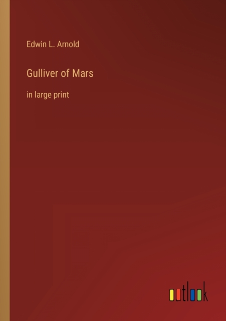 Gulliver of Mars : in large print, Paperback / softback Book