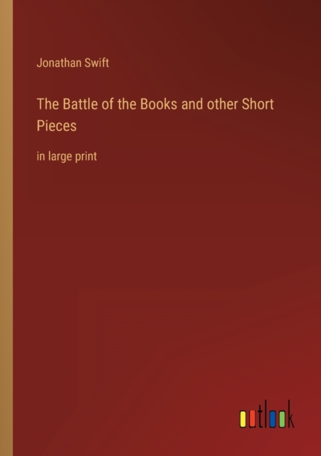 The Battle of the Books and other Short Pieces : in large print, Paperback / softback Book