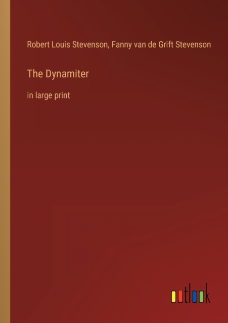The Dynamiter : in large print, Paperback / softback Book