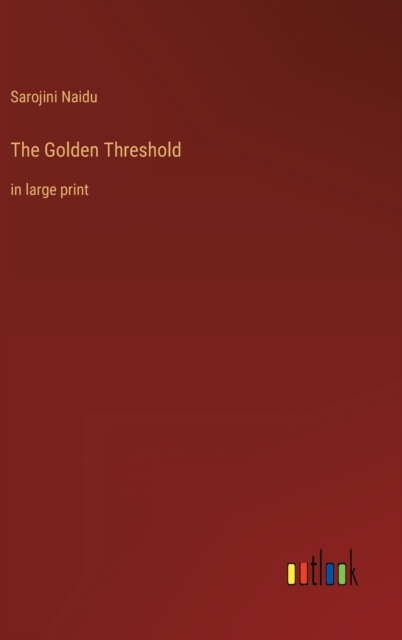 The Golden Threshold : in large print, Hardback Book