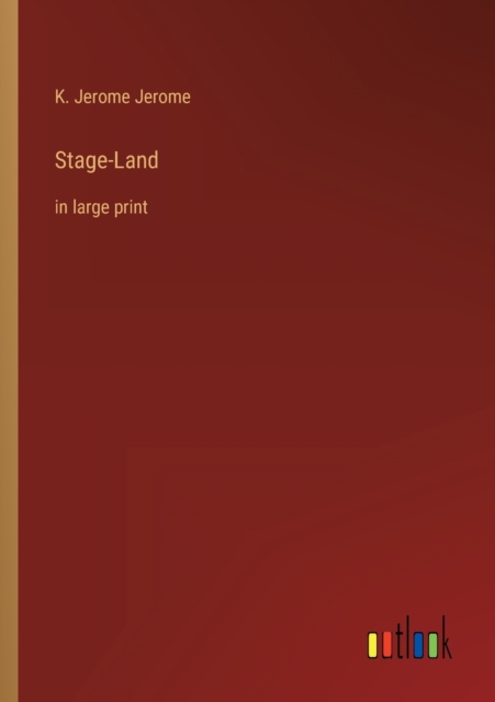 Stage-Land : in large print, Paperback / softback Book