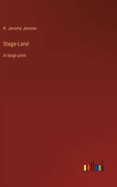 Stage-Land : in large print, Hardback Book