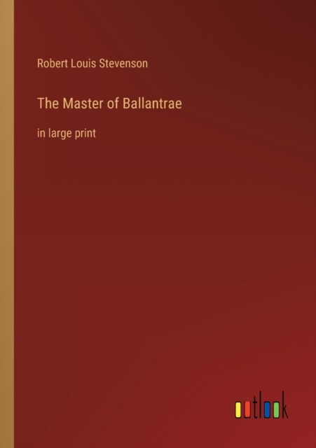 The Master of Ballantrae : in large print, Paperback / softback Book