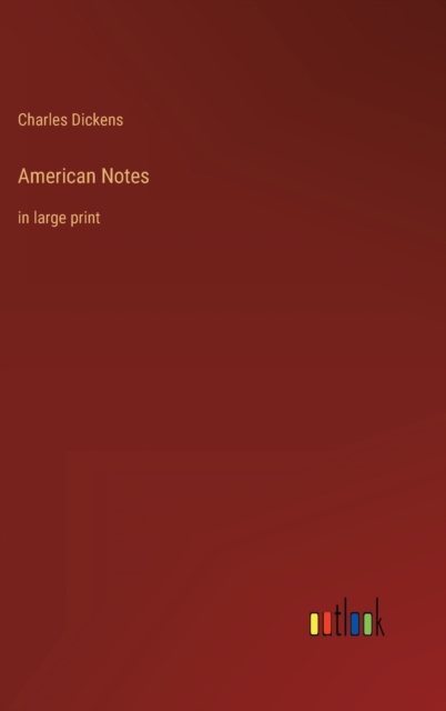 American Notes : in large print, Hardback Book