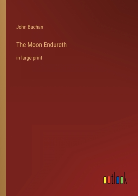 The Moon Endureth : in large print, Paperback / softback Book