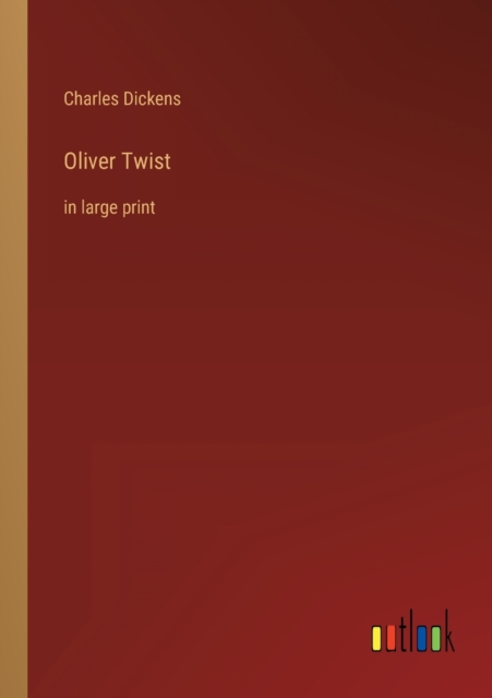 Oliver Twist : in large print, Paperback / softback Book