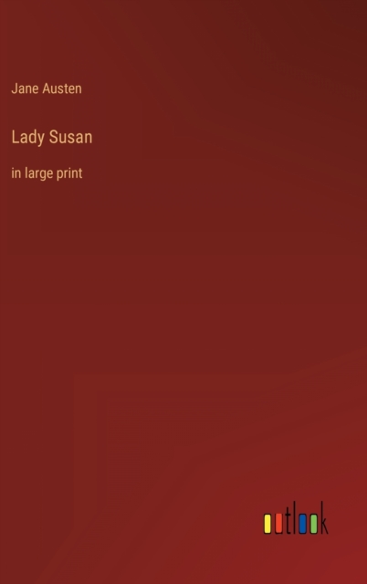 Lady Susan : in large print, Hardback Book