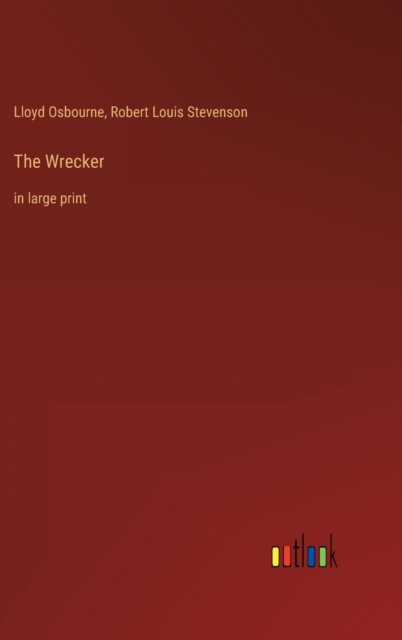 The Wrecker : in large print, Hardback Book