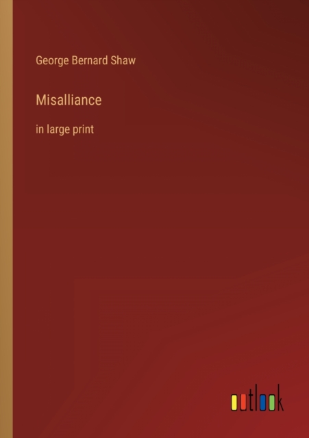 Misalliance : in large print, Paperback / softback Book