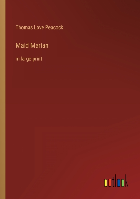 Maid Marian : in large print, Paperback / softback Book