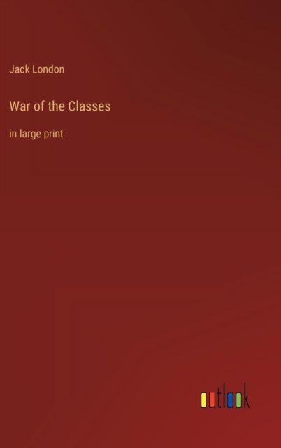 War of the Classes : in large print, Hardback Book