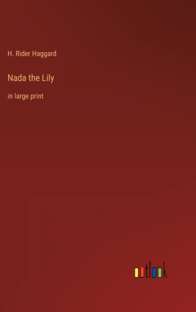 Nada the Lily : in large print, Hardback Book
