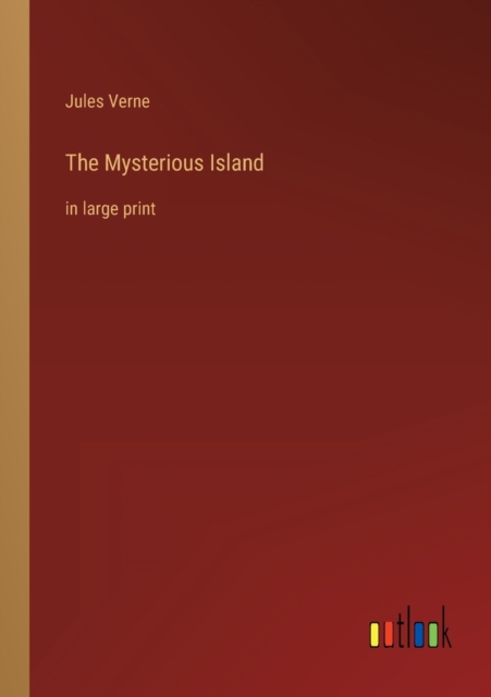 The Mysterious Island : in large print, Paperback / softback Book