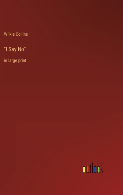 "I Say No" : in large print, Hardback Book