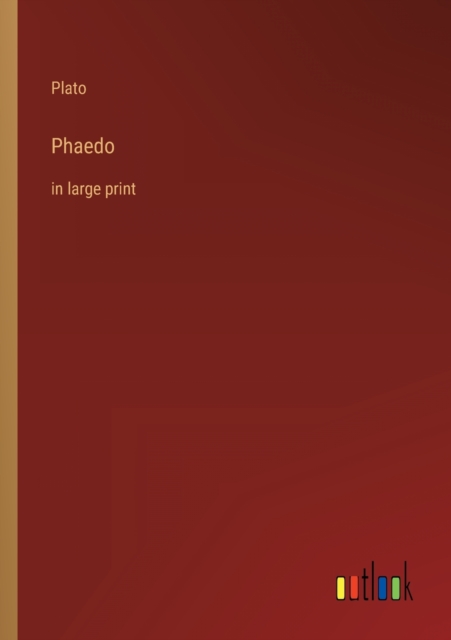 Phaedo : in large print, Paperback / softback Book