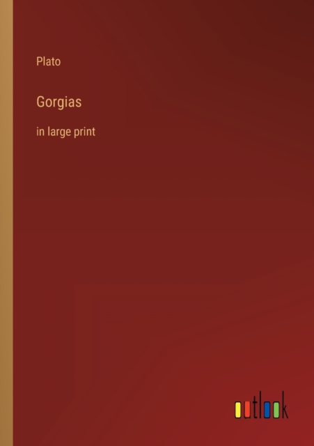 Gorgias : in large print, Paperback / softback Book