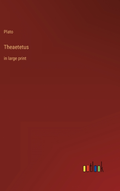 Theaetetus : in large print, Hardback Book