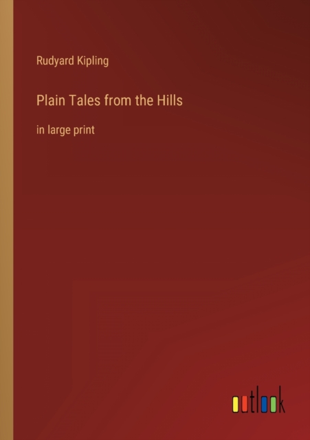 Plain Tales from the Hills : in large print, Paperback / softback Book
