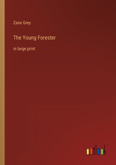 The Young Forester : in large print, Paperback / softback Book