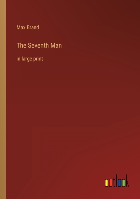 The Seventh Man : in large print, Paperback / softback Book
