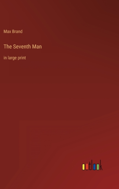 The Seventh Man : in large print, Hardback Book