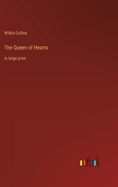 The Queen of Hearts : in large print, Hardback Book