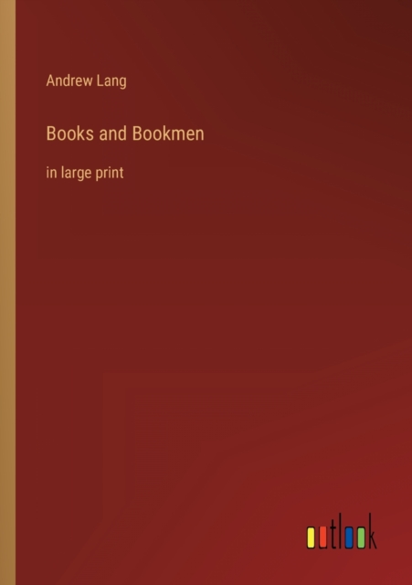 Books and Bookmen : in large print, Paperback / softback Book
