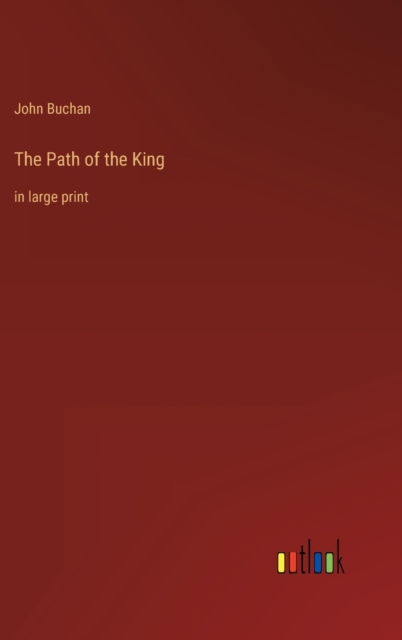 The Path of the King : in large print, Hardback Book
