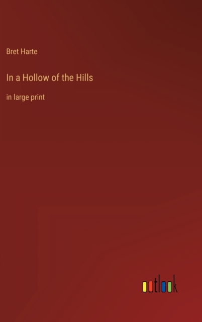 In a Hollow of the Hills : in large print, Hardback Book