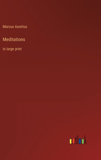 Meditations : in large print, Hardback Book