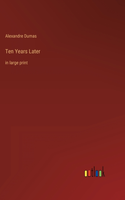 Ten Years Later : in large print, Hardback Book